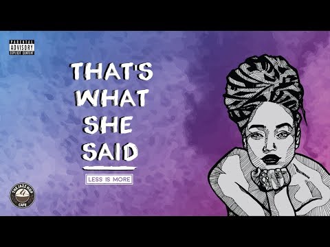 Less Is More - That's What She Said EP [JHC Records Album]