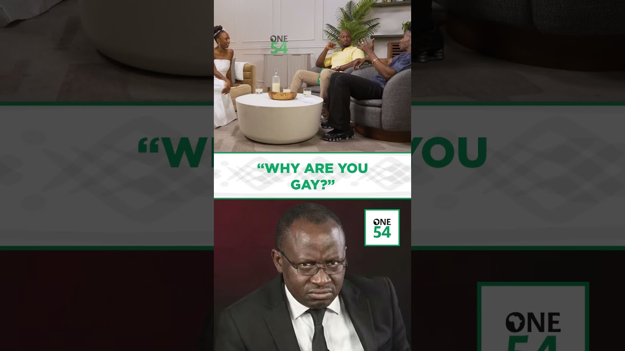 "Why Are You Gay" | One54 Africa Podcast
