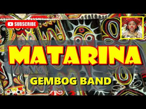 Matarina - Gembog Band | PNG Music