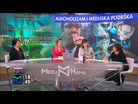 O rakiji kao leku i kulturološkoj prihvatljivosti ispijanja alkohola - Medju nama, 27.2.2020