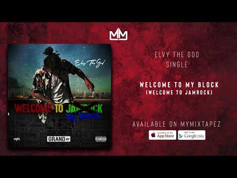 eLVy The God - Welcome To My Jamrock Remix (Official Audio)