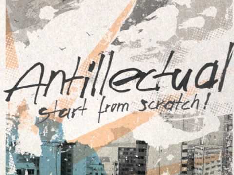 Antillectual - The Hunt Is On (Start From Scratch! - 2010)