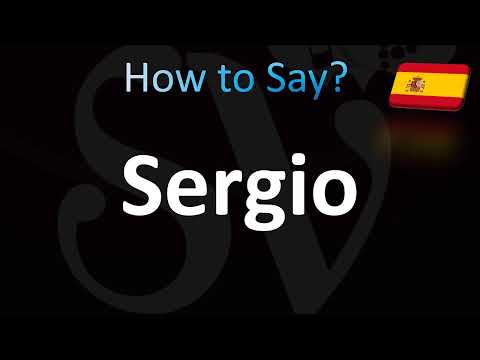 How to Pronounce Sergio (Spanish)