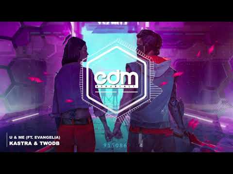 Kastra & twoDB - U & Me (feat. Evangelia)