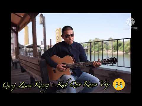 Qauj Zaum Kawg - Kub Qav Kaws Vaj