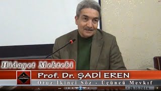 Şadi Eren - Otuz İkinci Söz - Üçüncü Mevkıf