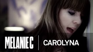 Melanie C - Carolyna