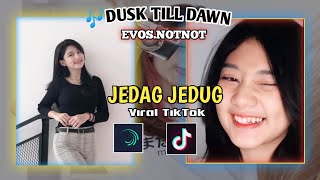 Download lagu STORY WA JEDAG JEDUG , EVOS. NOTNOT [ N.Lidiawaty ] | Dj Dusk Till Dawn - TIKTOK VIRAL mp3