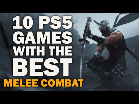 10 MUST  PLAY PS5 Games With The Best Melee Combat