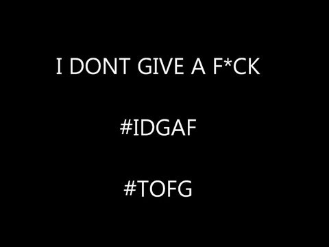 I Dont Give A F*ck -(IDGAF) -TOFG-- Kriminal Ft. JAK & Mr. MNN