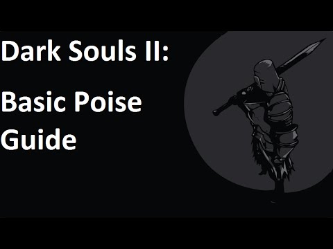 Dark Souls II: Basic Poise Guide