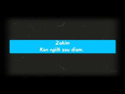 Zakim| Kon ngilh zou diam| Lyric video