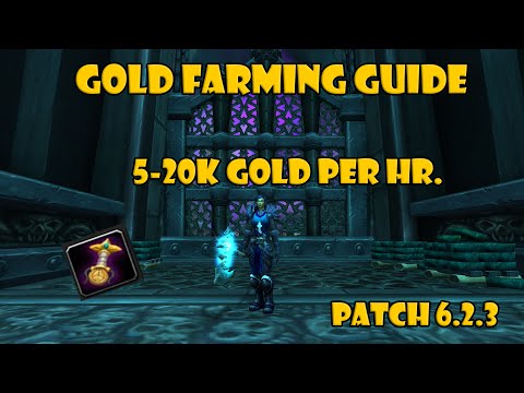 WoW 6 2 3 Gold guide  5-20k Gold Per hour
