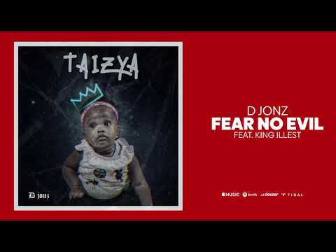 D Jonz - Fear No Evil feat. King Illest (Official Audio)