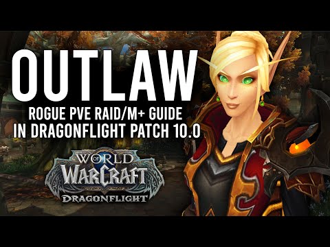One Of The BEST Melee DPS! Outlaw Rogue PvE Guide For Patch 10.0 Dragonflight!