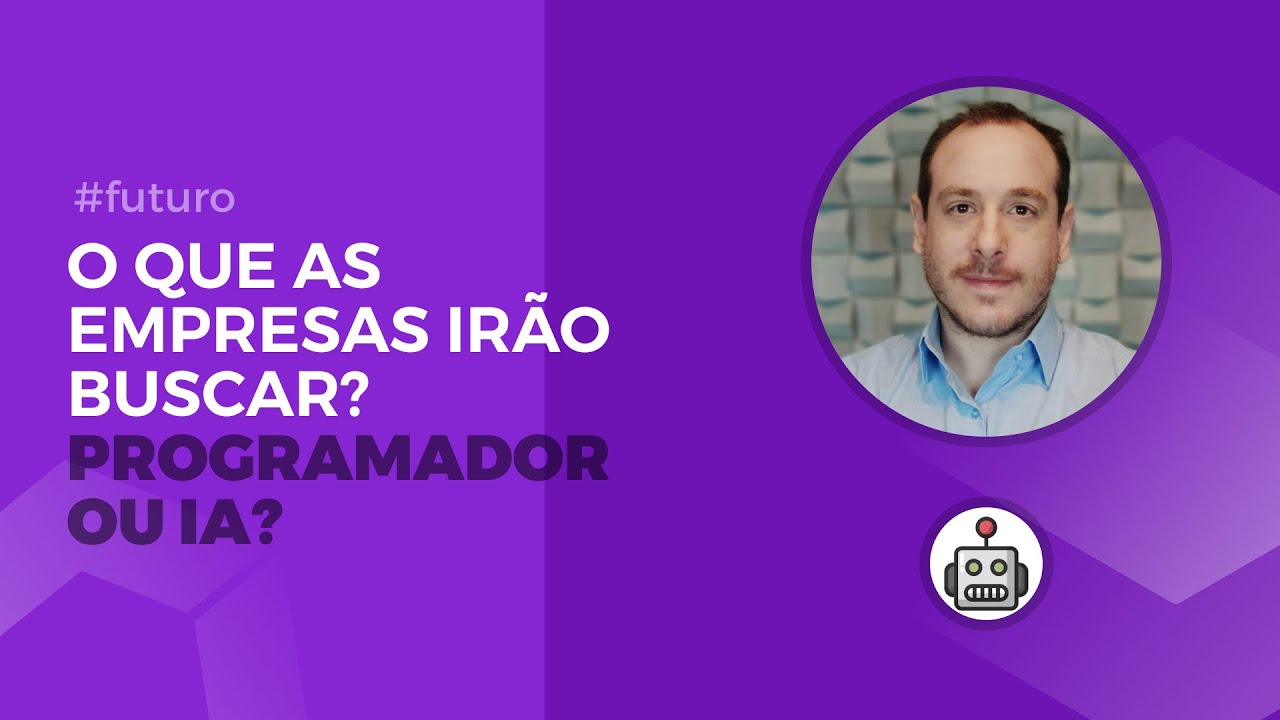 Programador VS Inteligência artificial: O que as empresas irão buscar no futuro?
