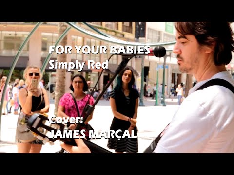 FOR YOUR BABIES (Simply Red) Cover: James Marçal