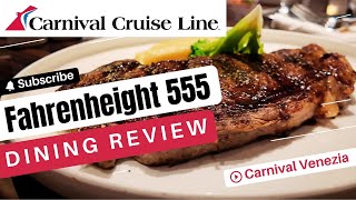 Carnival Venezia Dining Review | Fahrenheit 555 Steakhouse Experience