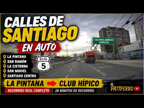 Calles de Santiago de Chile en Auto | De La Pintana a Club Hípico
