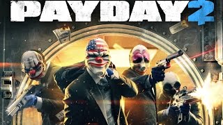 PAYDAY 2: Tabula Rasa - Day 2 (after a few fails ....)