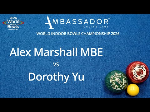 World Indoor Bowls Championship 2026 Alex Marshall MBE vs Dorothy Yu - Day 6 Match 2