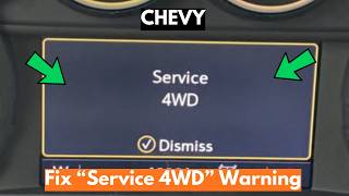 How To Fix "Service 4WD" Warning In Chevy?