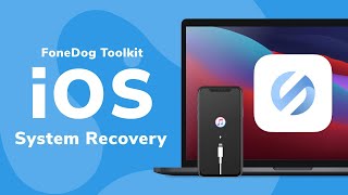 FoneDog Toolkit - iOS System Recovery
