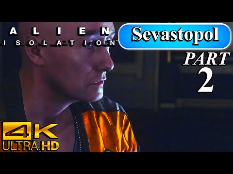 Alien: Isolation | Part 2 | Sevastopol | Gameplay Walkthrough | 4K