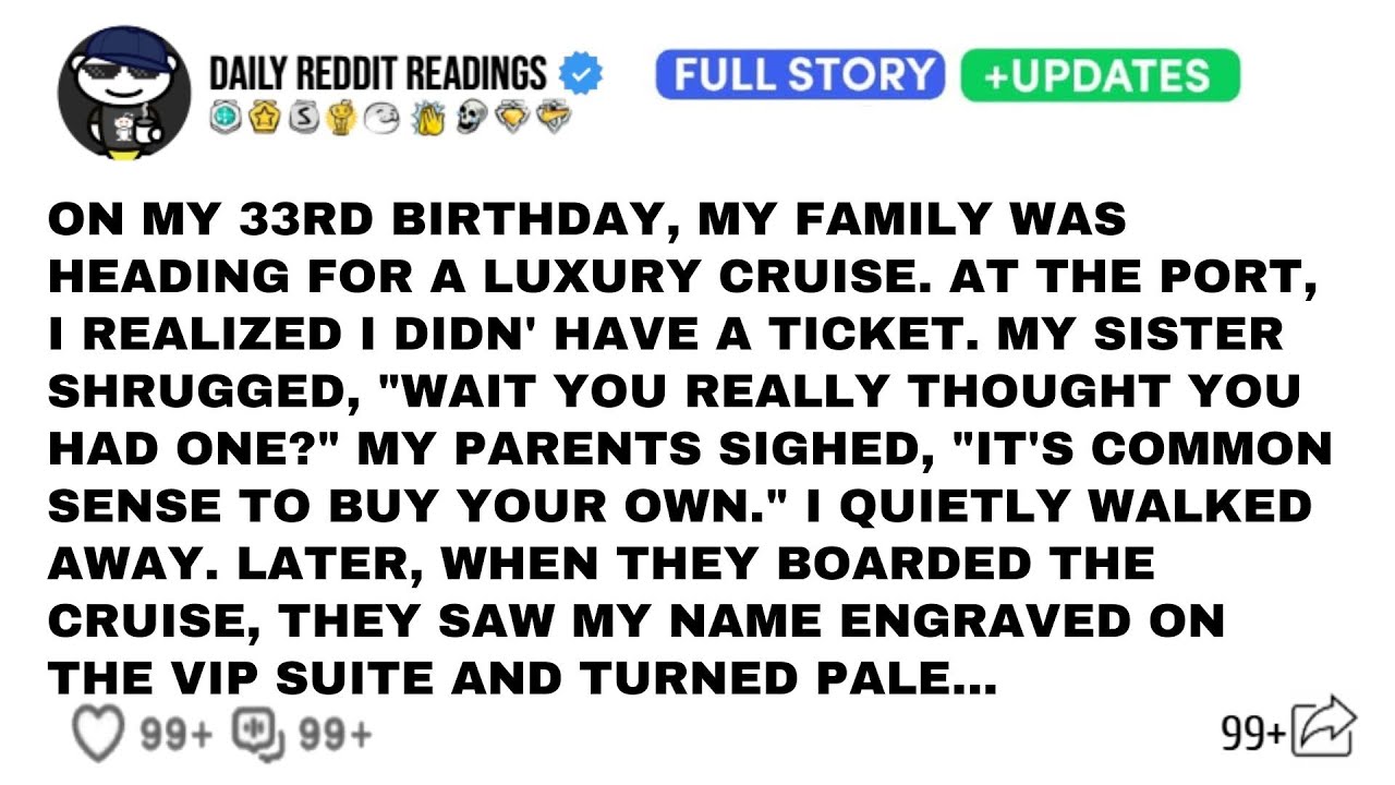 On My 33Rd Birthday, My Family Was Heading For A Luxury Cruise. At The Port, I Realized I Didn't