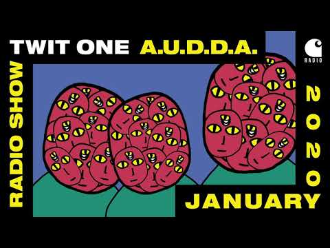 Carhartt WIP Radio Show #147 - Twit One (A.U.D.D.A.)