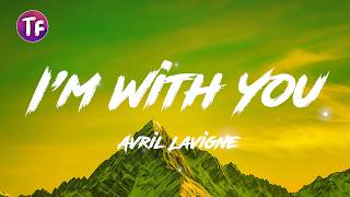 Download lagu I'm With You - Avril Lavigne (Lyrics/Letra) mp3 Download lagu I'm With You - Avril Lavigne (Lyrics/Letra) mp3