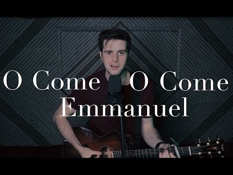 O Come O Come Emmanuel - TYLER Cover
