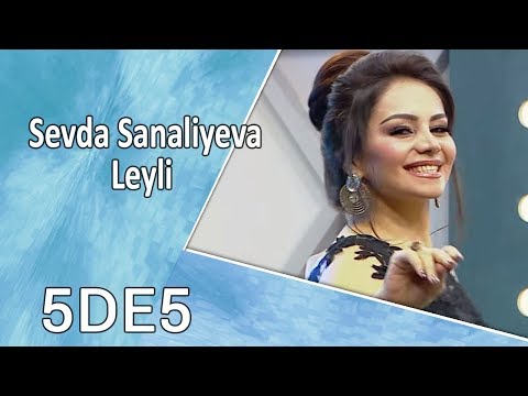 Sevda Sanaliyeva - Leyli  (5də5)