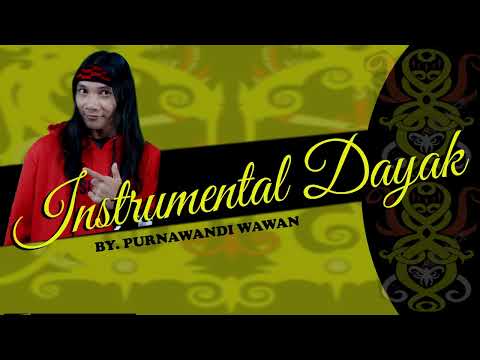 Instrument Musik Dayak Enak Merdu Didengar tarajuh kao - By. Purnawandi Wawan (Official Audio)