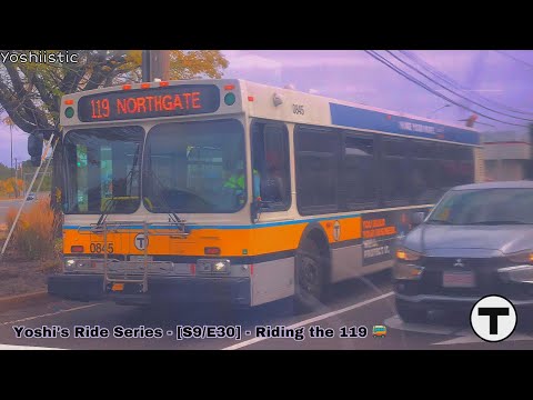 The Good Future of the 119 | Yoshi's Ride Series {S9-E30} - Riding the 119 🚌 - {MBTA}