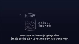 ■ Vietsub 볼빨간사춘기 (Bolbbalgan4) - 우주를 줄게 (Galaxy)