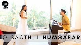O Saathi (Baaghi 2) Atif Aslam | Humsafar - Singh'sUnplugged