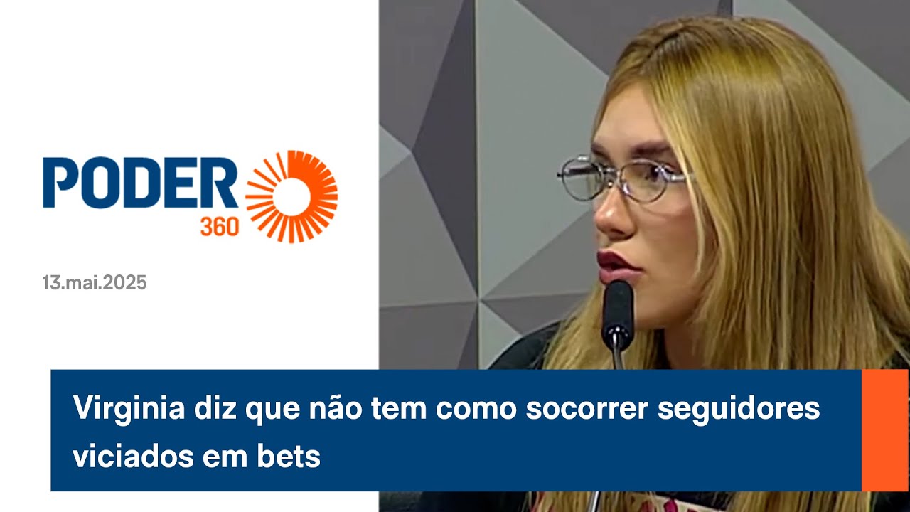 Virginia diz que não tem como socorrer seguidores viciados em bets