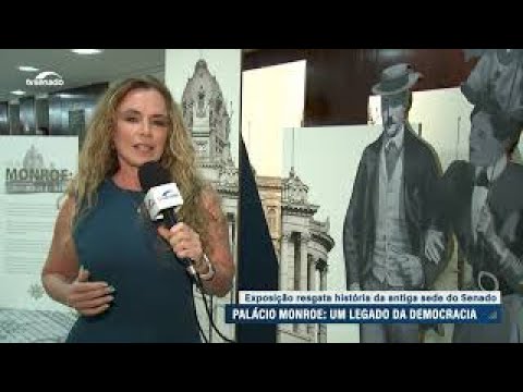 Senado 200 Anos: Inaugurada exposição sobre Palácio Monroe