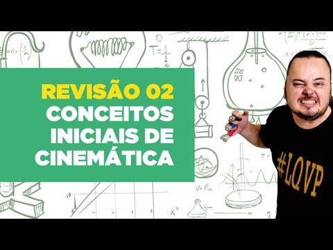 Física Total - Revisão da Aula 02 - Conceitos iniciais de cinemática