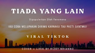 Download lagu Tiada Yang Lain - (Cover) Kucoba Melupakan Dirimu Karena Ku Tahu Pasti Sifatmu mp3