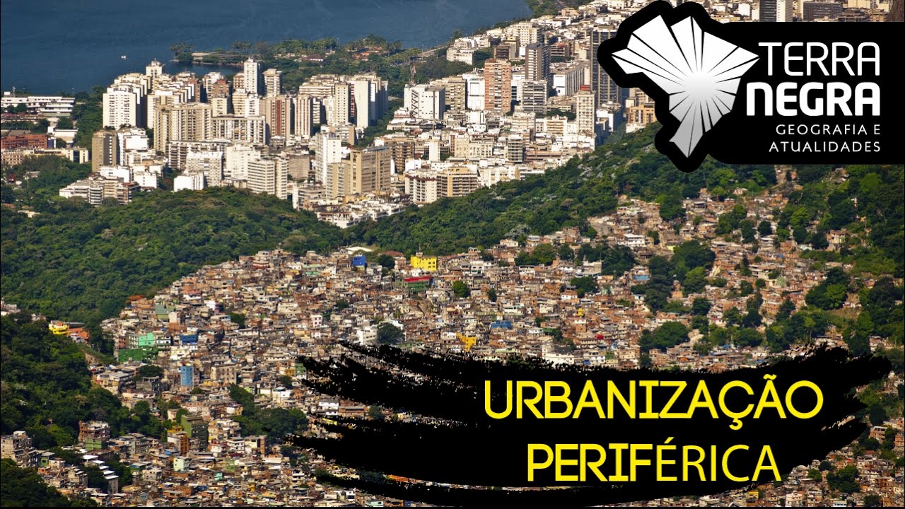 Urbanização Periférica | Terra Negra