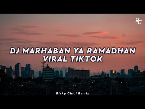DJ MARHABAN YA RAMADHAN VIRAL TIKTOK - Risky Chici Remix