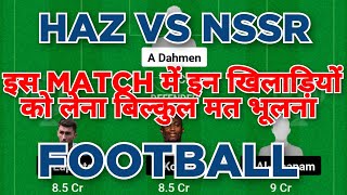 HAZ vs NSSR Football dream11 team | HAZ vs NSSR Football dream11 prediction team win