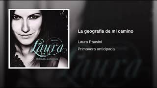 Laura Pausini La geografia de mi camino