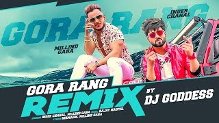 Download lagu Gora Rang - Remix: Inder Chahal, Millind Gaba | Dj Goddess | Nirmaan | Latest Punjabi Songs 2019 mp3