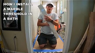 How I Install a Marble/Quartz Threshold in a Bathroom