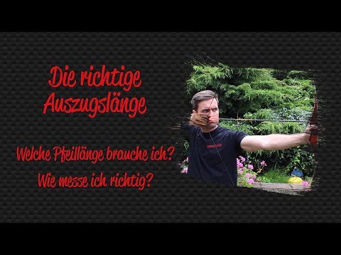 Auszuglänge bestimmen für Recurve oder Langbogen