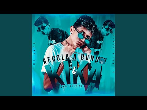 Rebola a Bunda e Kika