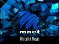 Mnet We Call It Magic Theme Song 2001 2004 Early 2000 S SA